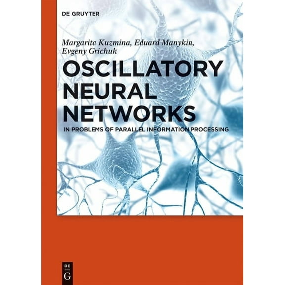 Oscillatory Neural Networks: In Problems of Parallel Information Processing, (Hardcover)