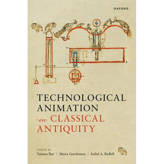 Technological Animation in Classical Antiquity, (Hardcover)