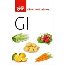 Gi : How to Succeed Using a Glycaemic Index Diet