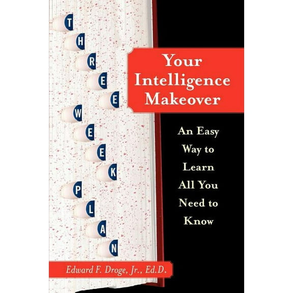 Your Intelligence Makeover : An Easy Way to Learn All You Need to Know (Paperback)