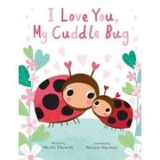 You're My Little: I Love You, My Cuddle Bug (Hardcover)