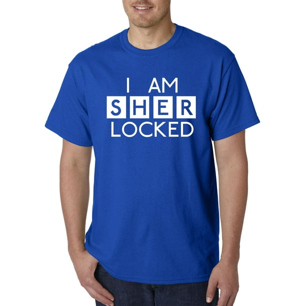 True Way True Way 2 Unisex T Shirt I Am Sherlocked c Sherlock Holmes Nbsp Medium Royal Blue Walmart Com Walmart Com