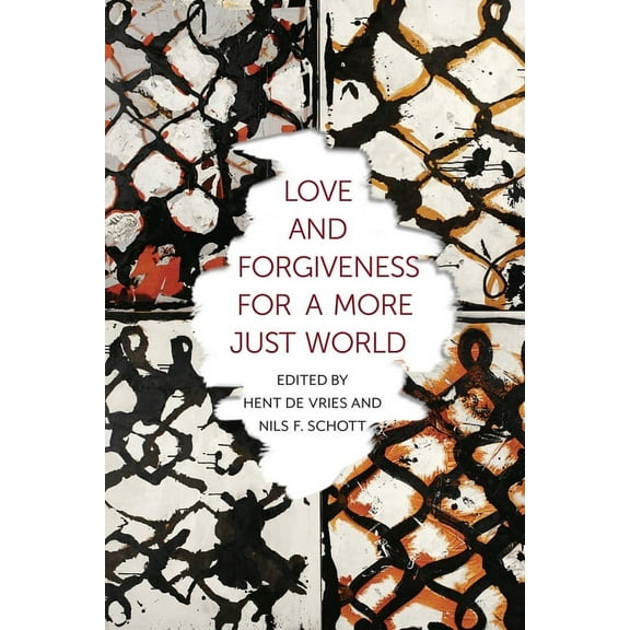 Religion, Culture, and Public Life Love and Forgiveness for a More Just World, Book 24, (Hardcover)