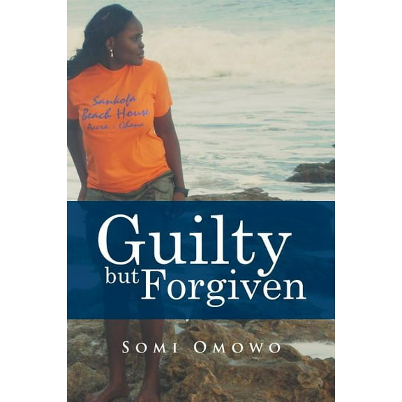 Guilty but Forgiven (Paperback)