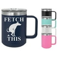 thumbnail image 3 of Fetch This 15 ounce Insulated Stainless Steel Coffee Mug, 3 of 5