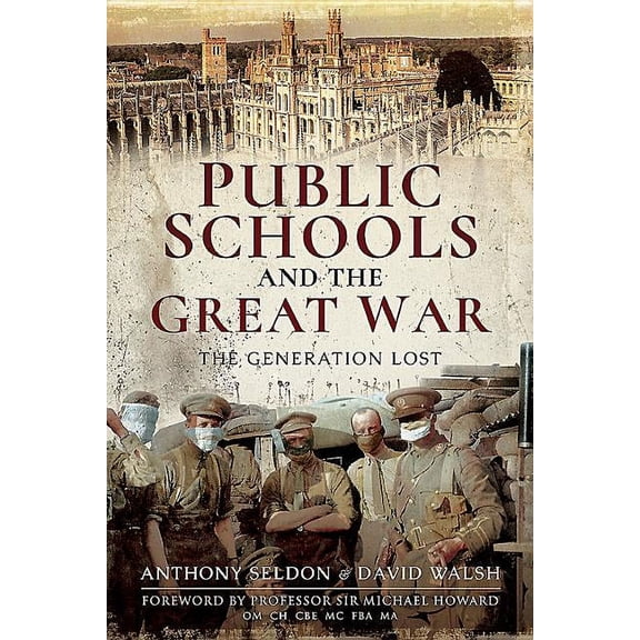 Public Schools and the Great War: The Generation Lost (Paperback)