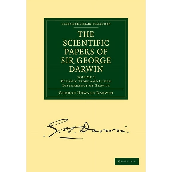 The Scientific Papers of Sir George Darwin, (Paperback)