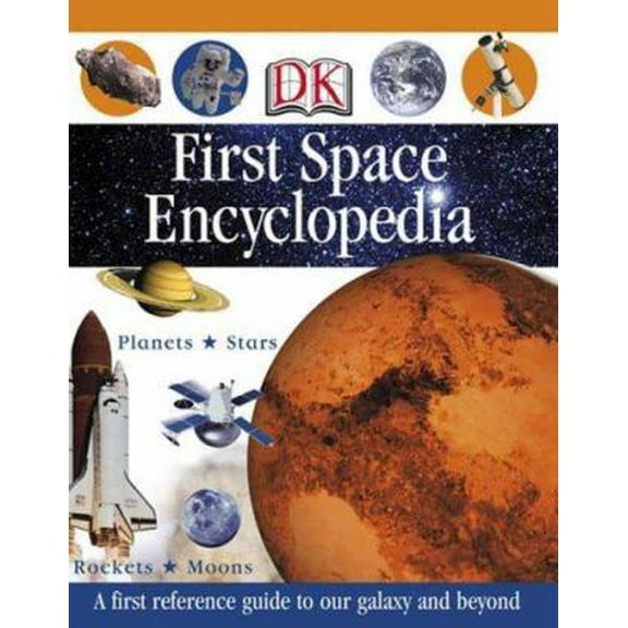 Pre-Owned First Space Encyclopedia (Hardcover) 0756633664 9780756633660