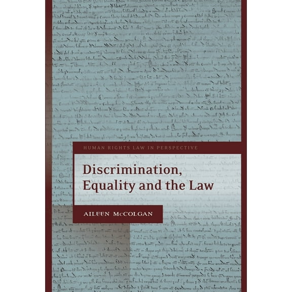 Human Rights Law in Perspective Discrimination, Equality and the Law, Book 19, (Hardcover)