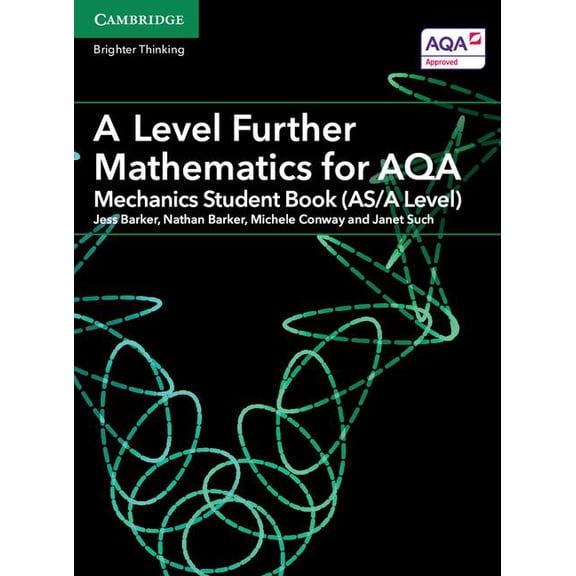 As/A Level Further Mathematics Aqa A Level Further Mathematics for Aqa Mechanics Student Book (As/A Level), (Paperback)