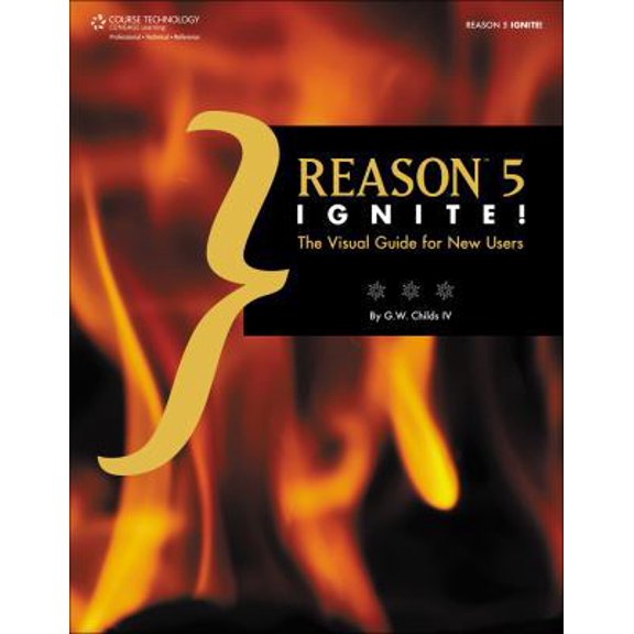 Pre-Owned Reason 5 Ignite!: The Visual Guide for New Users (Paperback) 1435458931 9781435458932
