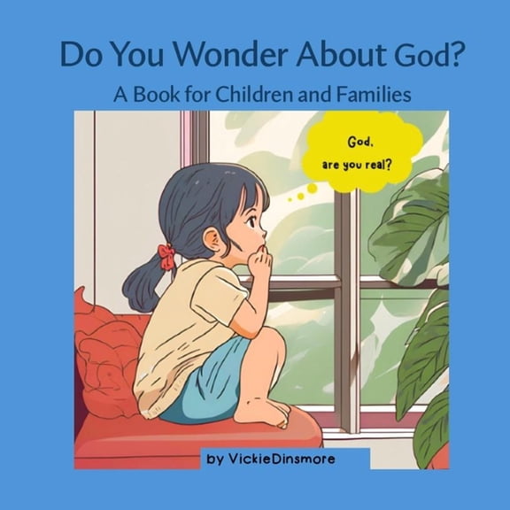 Do You Wonder About God?: A Book for Children and Families, (Paperback)