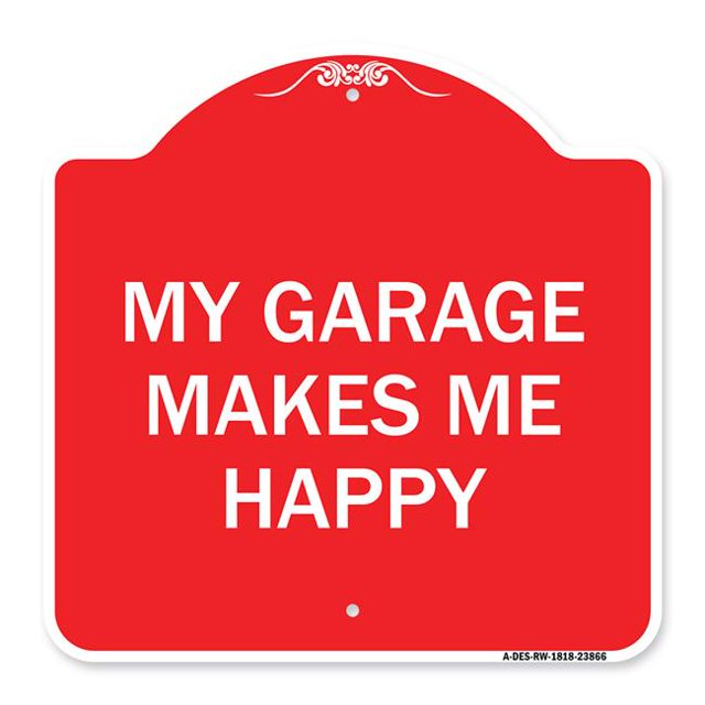 SignMission A-DES-RW-1818-23866 18 x 18 in. Signe de Série de Concepteur - Mon Garage Me Rend Heureux & 44; Rouge & Blanc