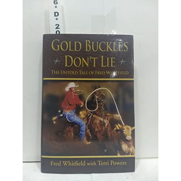 Pre-Owned Gold Buckles Productions Gold Buckles Don't Lie Hardback Book (Hardcover) 0989404706 9780989404709