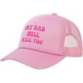 thumbnail image 1 of My Dad Will Kill You Hat Funny Mesh Trucker Cap, 1 of 5