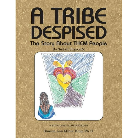 A Tribe Despised: The Story About THEM People