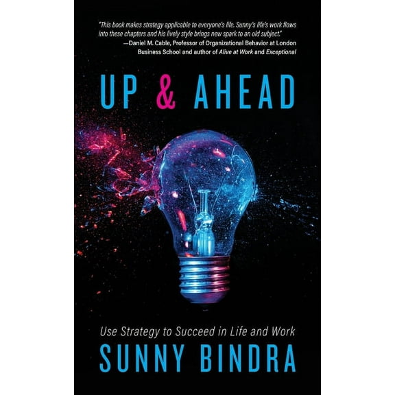 Up and Ahead: Use Strategy to Succeed in Life and Work, (Paperback)