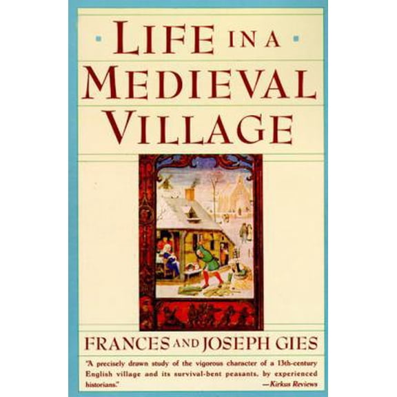 Pre-Owned Life in a Medieval Village (Paperback) 0060920467 9780060920463