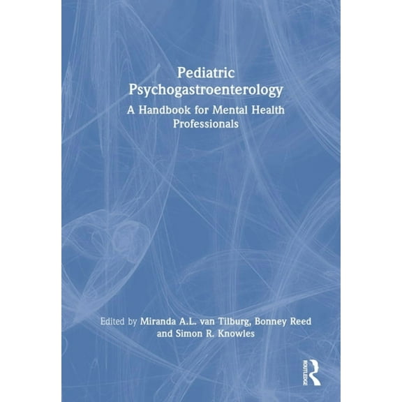 Pediatric Psychogastroenterology: A Handbook for Mental Health Professionals, (Hardcover)