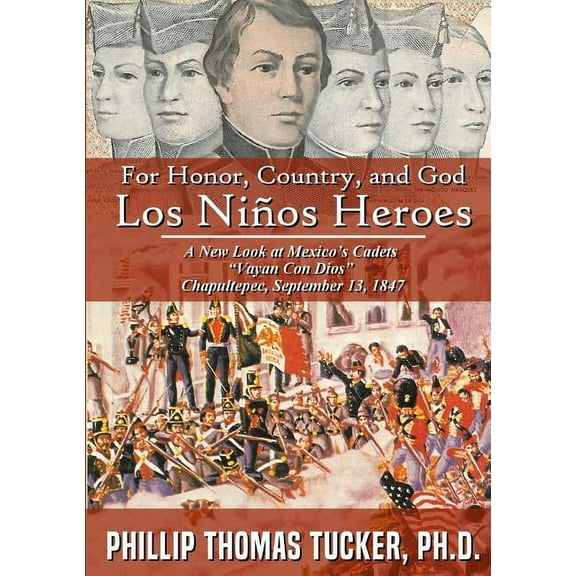 For Honor, Country, and God: Los NiÃ±os HÃ©roes, (Paperback)