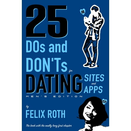 25 Dos and Don'ts for Dating Sites & Apps: Men's Edition - (Best Bdsm Dating App)