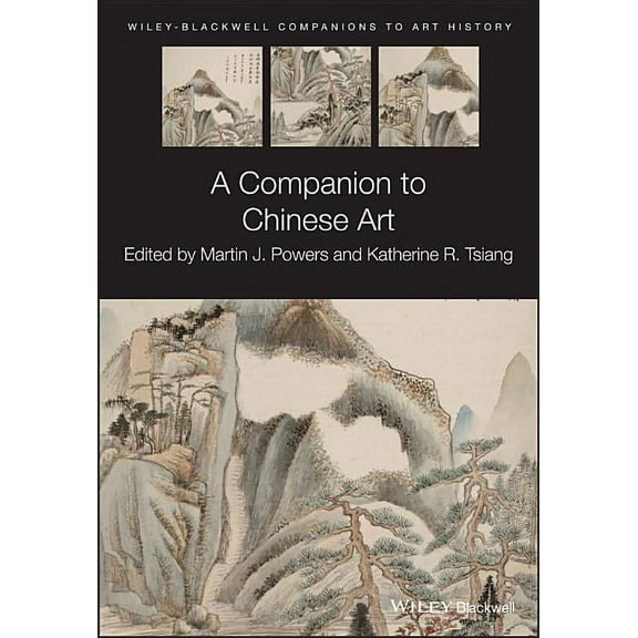 Blackwell Companions to Art History A Companion to Chinese Art, (Paperback)