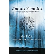 DC TALK; VOICE OF THE MARTYRS Jesus Freaks: Stories of Those Who Stood for Jesus, the Ultimate Jesus Freaks (Paperback)