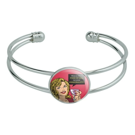 

Wine is Like a Push Up Bra for Your Personality Funny Humor Novelty Silver Plated Metal Cuff Bangle Bracelet