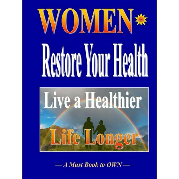 Women Restore Your Health, (Paperback)