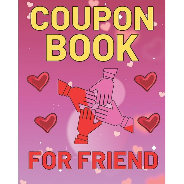 Coupon Book For Friend: This Stylish Coupon Book Has Sweet & Romantic Vouchers For Friend (Paperback)