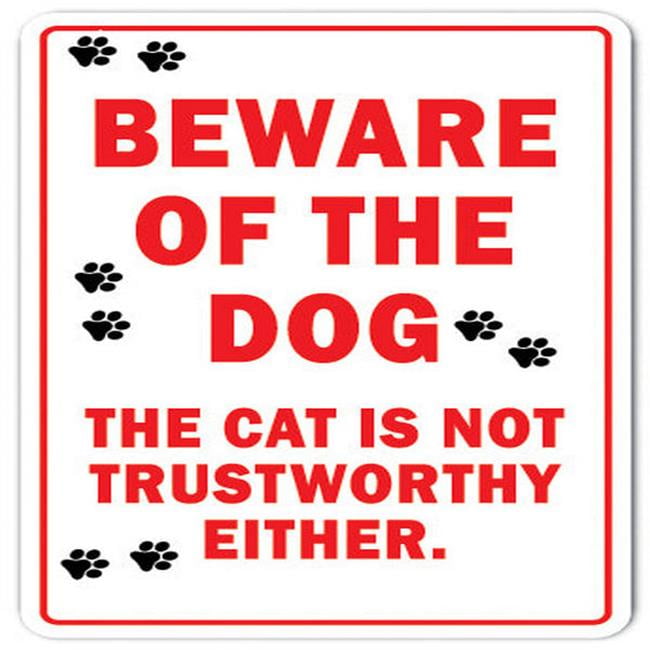 SignMission Z Beware Of The Dog The Cat 12 In Beware Of The Dog The 
