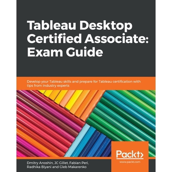 Pre-Owned Tableau Desktop Certified Associate: Exam Guide (Paperback) 1838984135 9781838984137