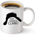 thumbnail image 1 of You Serious Clark Coffee Mug - Cousin Eddie Christmas Vacation Gifts For Men And Women, 1 of 2