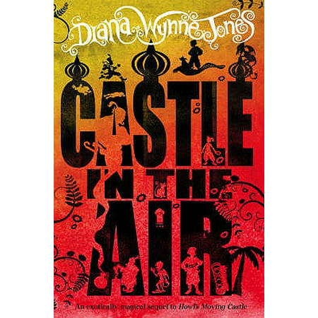 Castle in the Air : The Sequel to Howl's Moving Castle. by Diana Wynne Jones