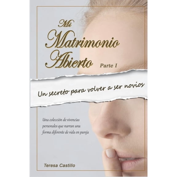 Mi Matrimonio Abierto Mi Matrimonio Abierto: Lo bueno, lo malo y lo feo, Book 1, (Paperback)