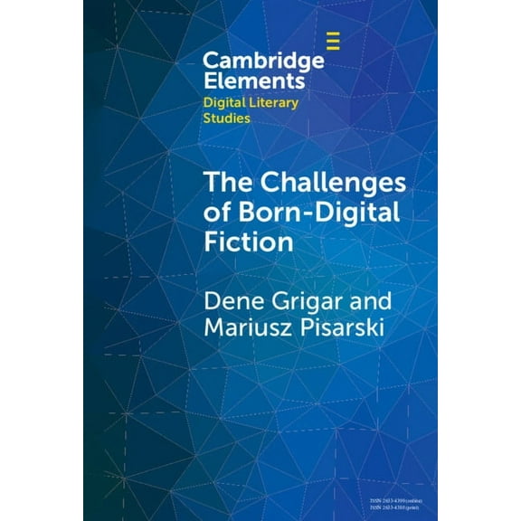 Elements in Digital Literary Studies The Challenges of Born-Digital Fiction, (Hardcover)