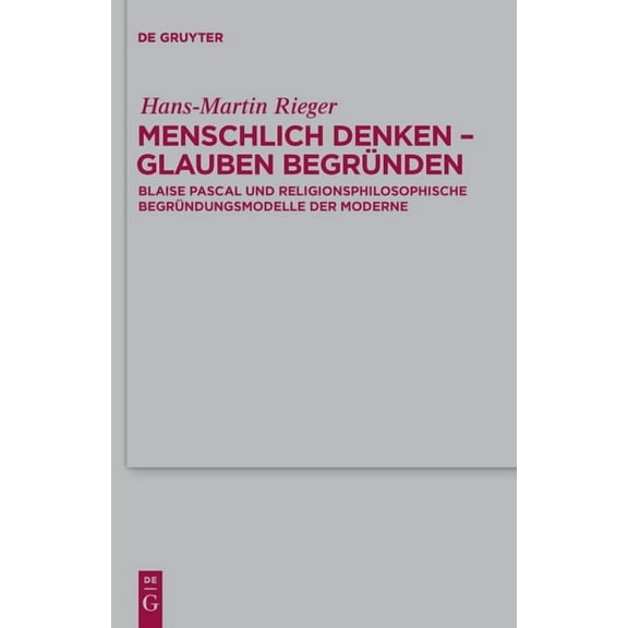 Theologische Bibliothek Töpelmann Menschlich denken - Glauben begründen, Book 153, (Hardcover)