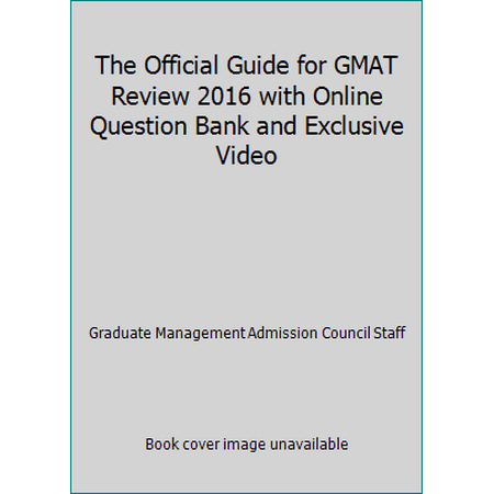 The Official Guide for GMAT Review 2016 with Online Question Bank and Exclusive Video, Used [Paperback]