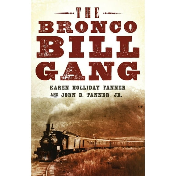 The Bronco Bill Gang, (Paperback)