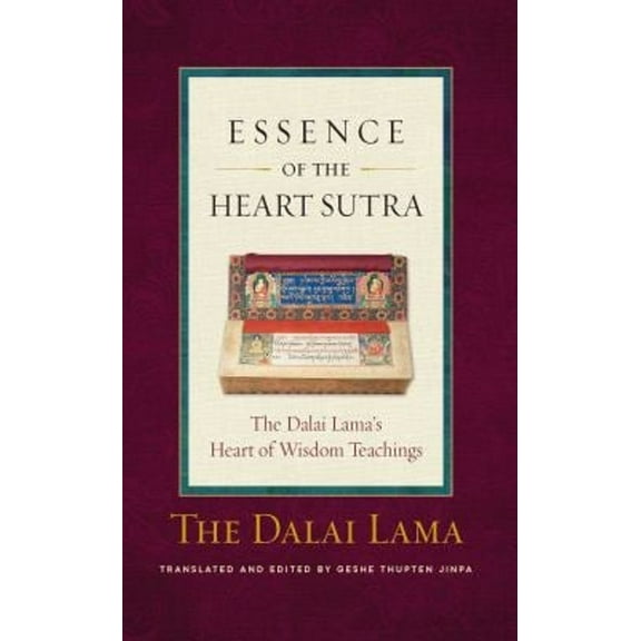 Pre-Owned The Essence of the Heart Sutra: The Dalai Lama's Heart of Wisdom Teachings (Paperback) 0861712846 9780861712847