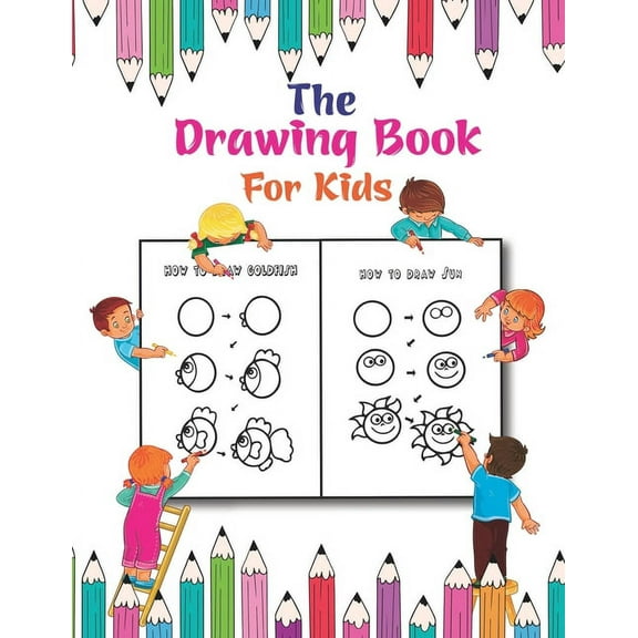 The Drawing Book For Kids: A Simple Drawing Book for Kids to Learn to Draw Cute Stuff, (Paperback)