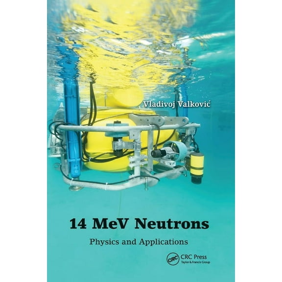 14 Mev Neutrons: Physics and Applications, (Paperback)