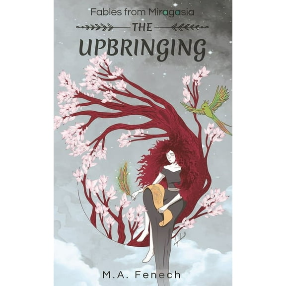 Fables from Miragasia: Fables from Miragasia : The Upbringing (Series #1) (Paperback)