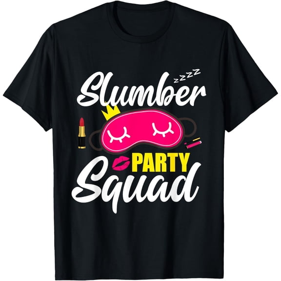 Slumber Party Squad Sleepover Pajama Spa Birthday Girl Woma T-Shirt men and women can wear, black, white, gifts