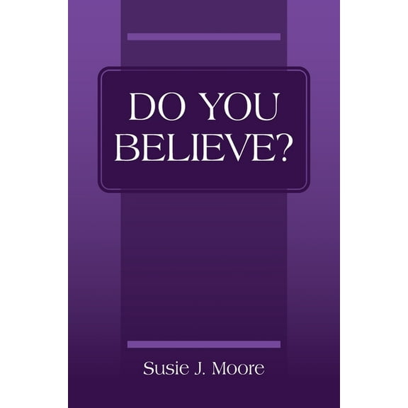 Do You Believe? (Paperback)