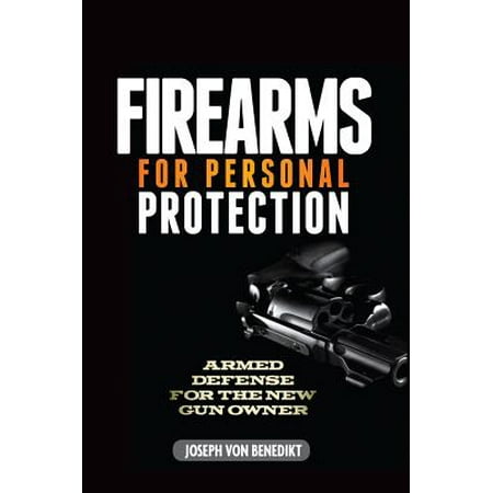 Firearms For Personal Protection - eBook (Best Firearm For Personal Protection)