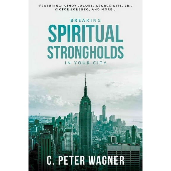 Breaking Spiritual Strongholds in Your City