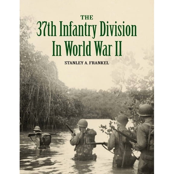 The 37th Infantry Division in World War II, (Paperback)