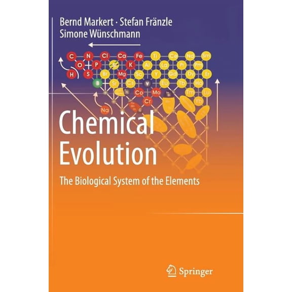 Chemical Evolution: The Biological System of the Elements, (Paperback)
