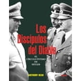thumbnail image 1 of LOS DISCIPULOS DEL DIABLO: EL CIRCULO INTIMO DE HITLER OCEANO ANTHONY READ, 1 of 2